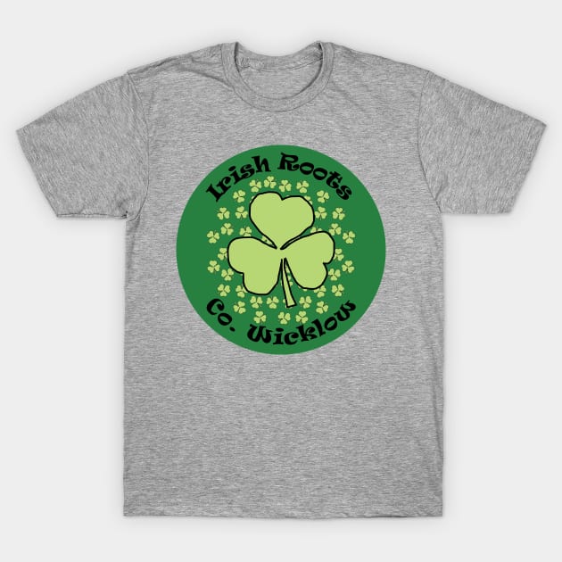 County Wicklow Irish Roots Saint Patricks Day T-Shirt by ellenhenryart